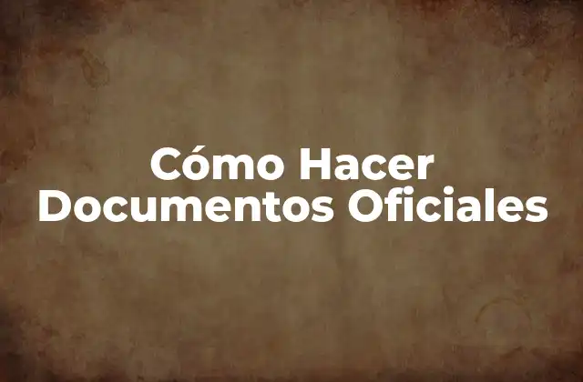 ¿Qué son los Documentos Oficiales?