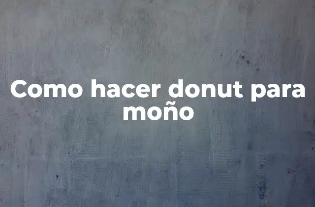 Como Hacer Donut para Moño