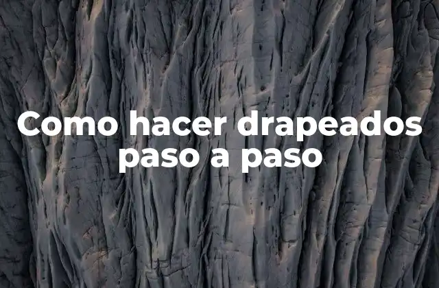 Como Hacer Drapeados Paso a Paso