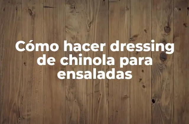 Cómo Hacer Dressing de Chinola para Ensaladas