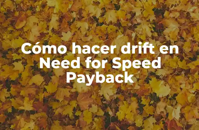 Cómo Hacer Drift en Need For Speed Payback