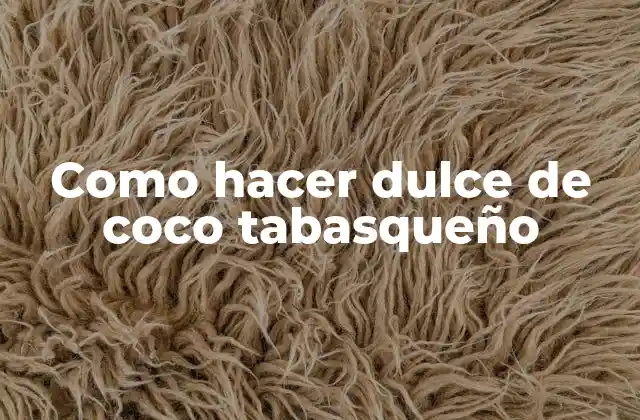Dulce de coco tabasqueño