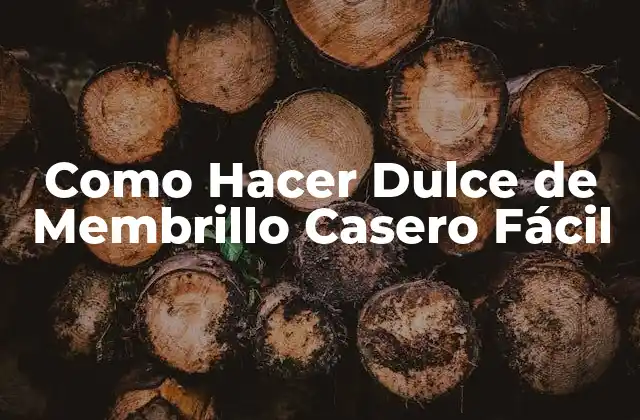 ¿Qué es el Dulce de Membrillo Casero y para Qué Sirve?