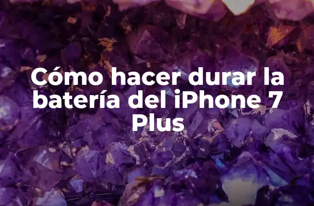 Cómo Hacer Durar la Batería Del Iphone 7 Plus 2 Cómo hacer durar la batería del iPhone 7 Plus