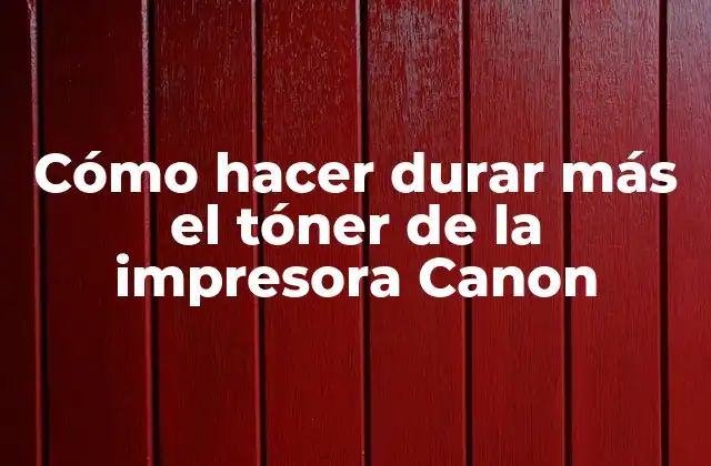 Cómo Hacer Durar Más el Tóner de la Impresora Canon