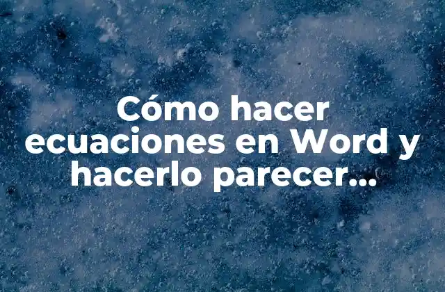 Cómo Hacer Ecuaciones en Word y Hacerlo Parecer Tachado