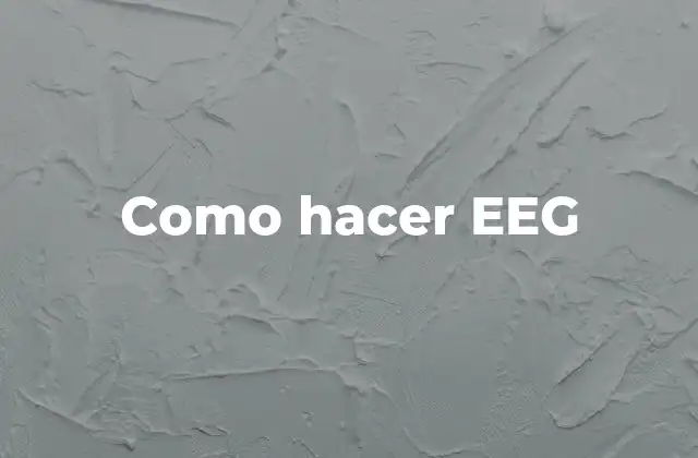 Como Hacer Eeg