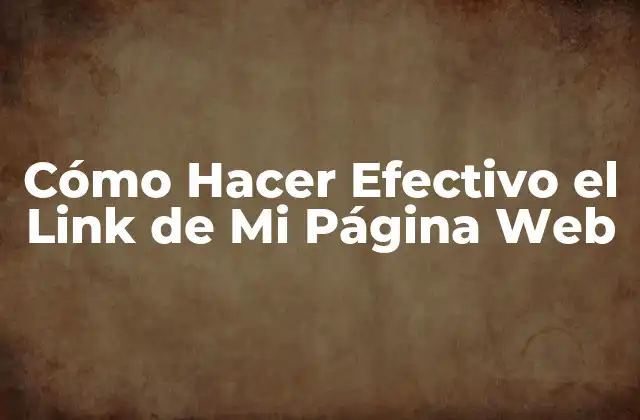 ¿Qué es un Enlace Efectivo y para Qué Sirve?