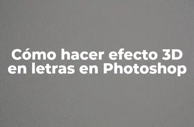 Cómo Hacer Efecto 3d en Letras en Photoshop