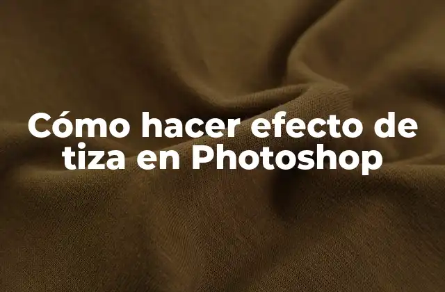 Cómo Hacer Efecto de Tiza en Photoshop