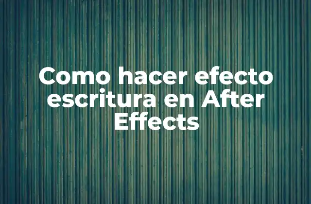 Como Hacer Efecto Escritura en After Effects