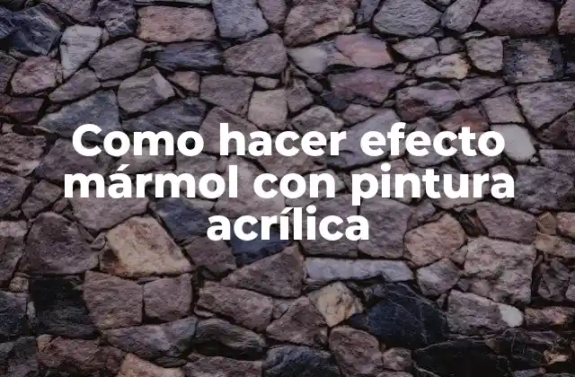 Como Hacer Efecto Mármol con Pintura Acrílica