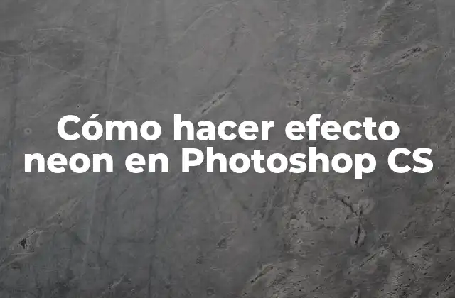 Cómo Hacer Efecto Neon en Photoshop Cs