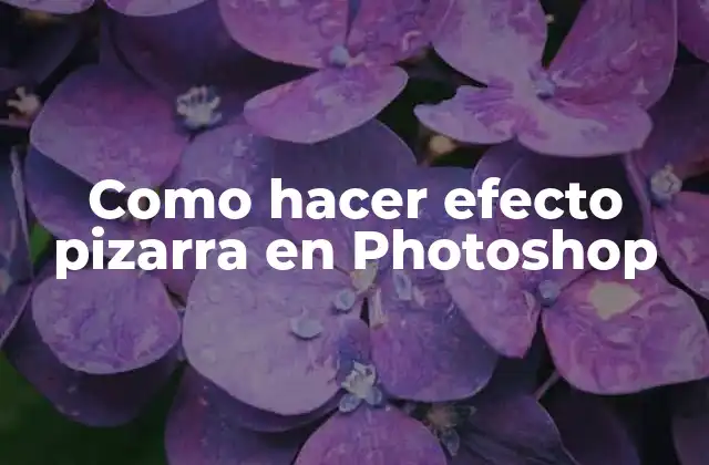 Como Hacer Efecto Pizarra en Photoshop