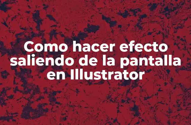 Como Hacer Efecto Saliendo de la Pantalla en Illustrator