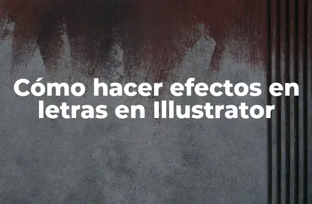 Cómo Hacer Efectos en Letras en Illustrator