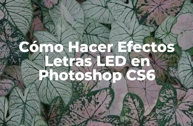 Cómo Hacer Efectos Letras Led en Photoshop Cs6