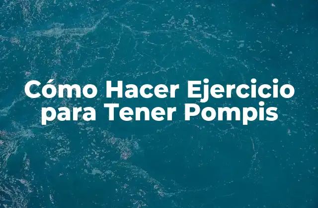 Cómo Hacer Ejercicio para Tener Pompis