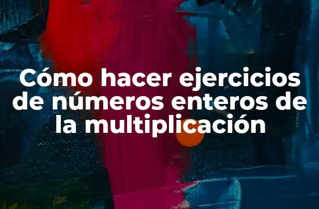 Multiplicación de números enteros