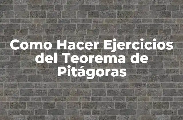 El Teorema de Pitágoras