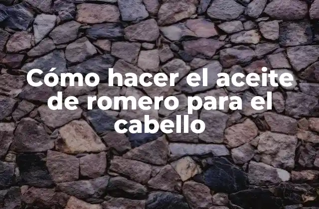 Aceite de romero para el cabello