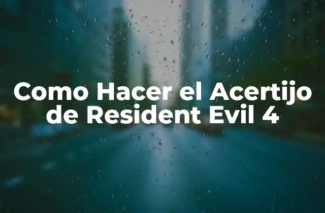 Como Hacer el Acertijo de Resident Evil 4