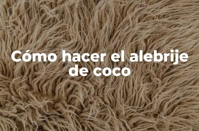 Cómo Hacer el Alebrije de Coco