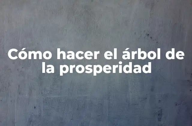 Cómo hacer el árbol de la prosperidad