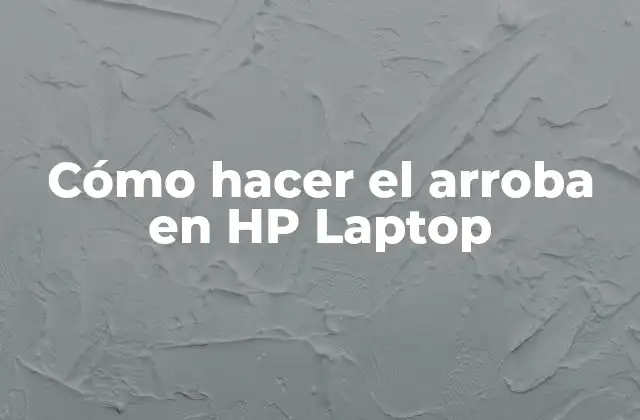 Cómo Hacer el Arroba en Hp Laptop