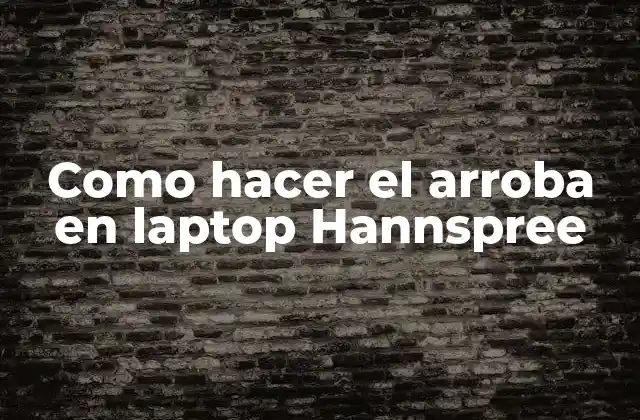 Como Hacer el Arroba en Laptop Hannspree