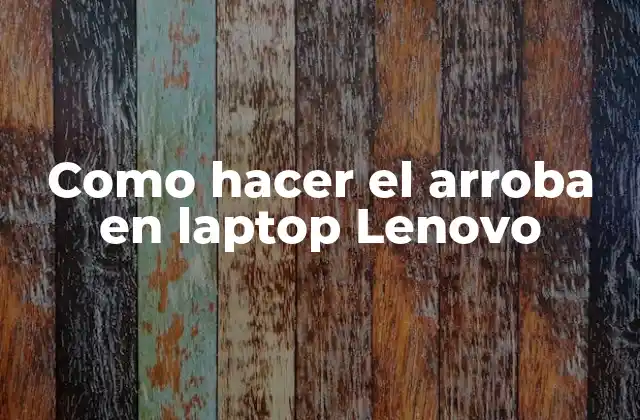 Como Hacer el Arroba en Laptop Lenovo