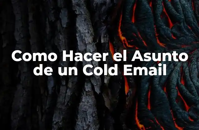 Como Hacer el Asunto de un Cold Email