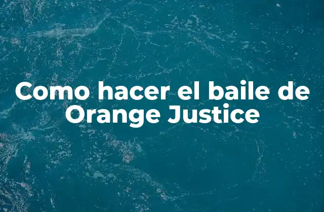 Como Hacer el Baile de Orange Justice