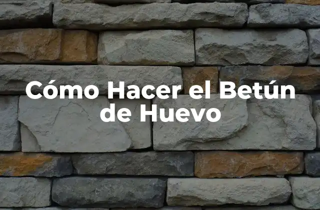 Cómo Hacer el Betún de Huevo