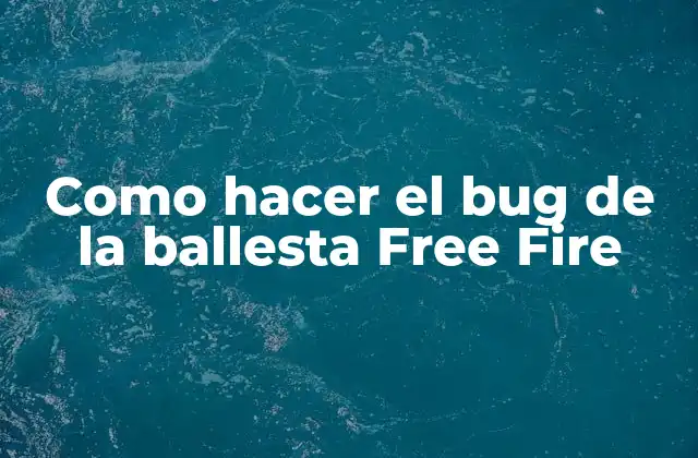Como Hacer el Bug de la Ballesta Free Fire