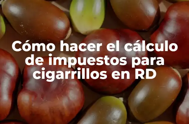 Cómo Hacer el Cálculo de Impuestos para Cigarrillos en Rd