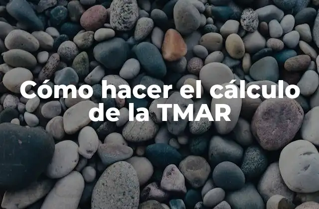 Cómo Hacer el Cálculo de la Tmar