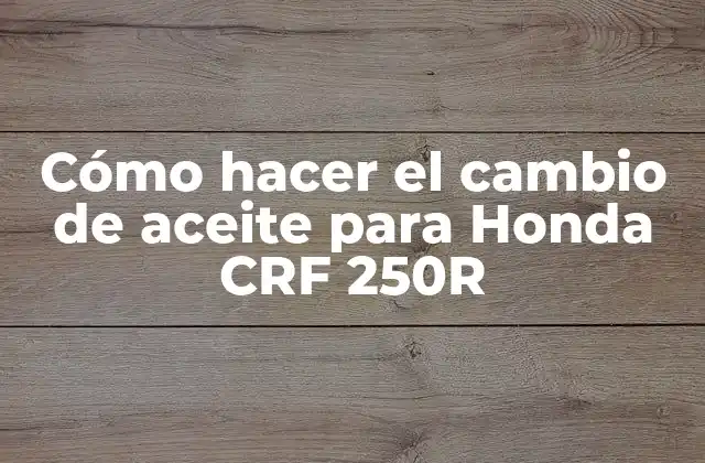 Cómo Hacer el Cambio de Aceite para Honda Crf 250r