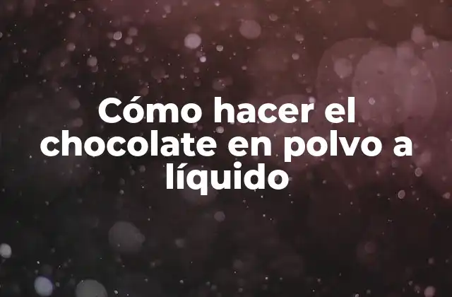 Cómo Hacer el Chocolate en Polvo a Líquido 2 Cómo hacer el chocolate en polvo a líquido