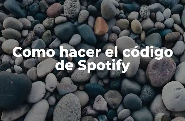 Como Hacer el Código de Spotify