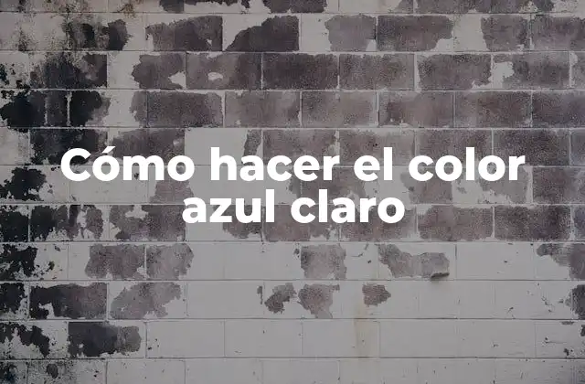 Cómo Hacer el Color Azul Claro