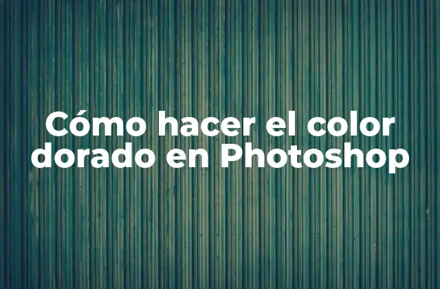 Cómo Hacer el Color Dorado en Photoshop