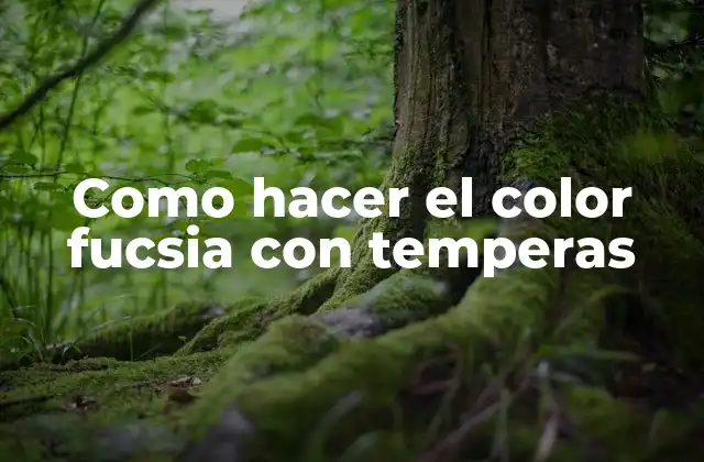 Como Hacer el Color Fucsia con Temperas