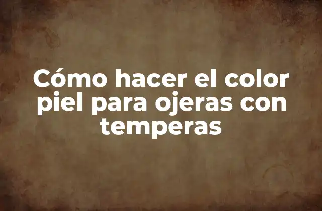 Cómo Hacer el Color Piel para Ojeras con Temperas 2 Cómo hacer el color piel para ojeras con temperas