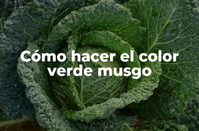 Cómo Hacer el Color Verde Musgo