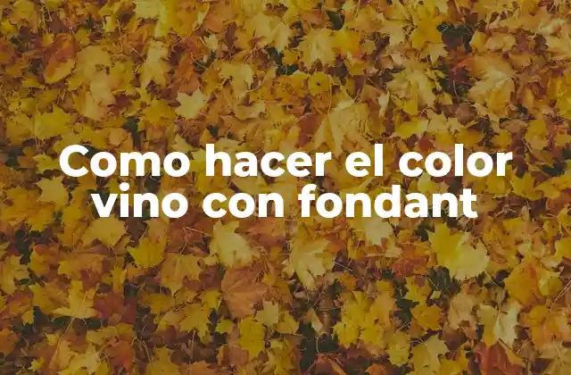 Como Hacer el Color Vino con Fondant