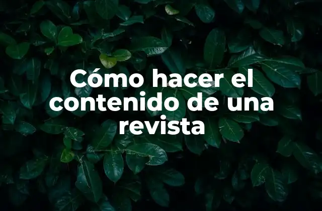 Cómo Hacer el Contenido de una Revista