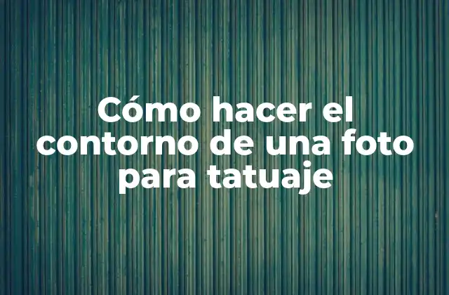 Cómo Hacer el Contorno de una Foto para Tatuaje