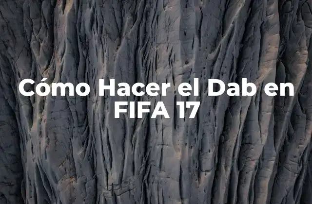 Cómo Hacer el Dab en Fifa 17