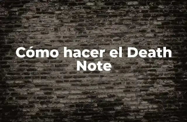 Cómo Hacer el Death Note
